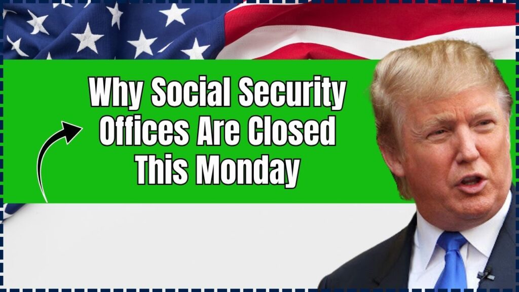 Social Security Offices Closed on This Monday? Check Reason Behind it and How It Can Affect You! 1 Social Security Offices Closed on This Monday? Check Reason Behind it and How It Can Affect You!
