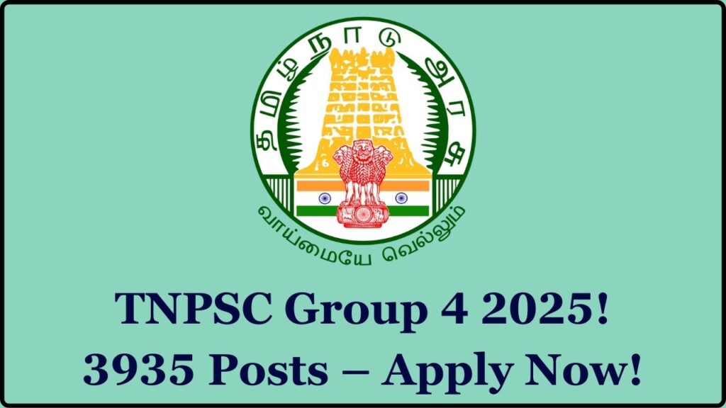 TNPSC Group 4 Recruitment 2025 Out Now – Apply Online for 3935 Posts Before Deadline 1 TNPSC Group 4 Recruitment 2025 Out Now – Apply Online for 3935 Posts Before Deadline