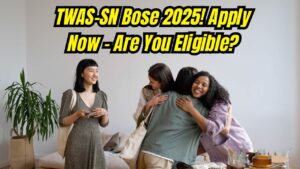 How to Apply for the TWAS-SN Bose Postgraduate Fellowship 2025? Check Eligibility Criteria!
