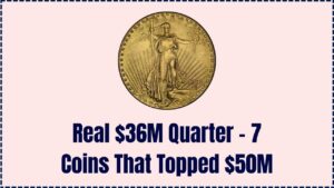 The $36 Million Bicentennial Quarter Is Real – Check These 7 Coins That Crushed the $50 Million Mark