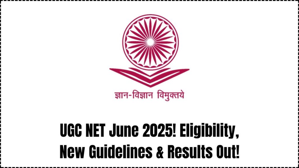 UGC NET 2025: June Exam Preparation Begins – Eligibility, New Guidelines & Result Date Revealed! 1 UGC NET 2025: June Exam Preparation Begins – Eligibility, New Guidelines & Result Date Revealed!