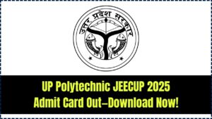 Breaking: UP Polytechnic JEECUP Admit Card 2025 Released—Download Yours Now Before It’s Too Late!