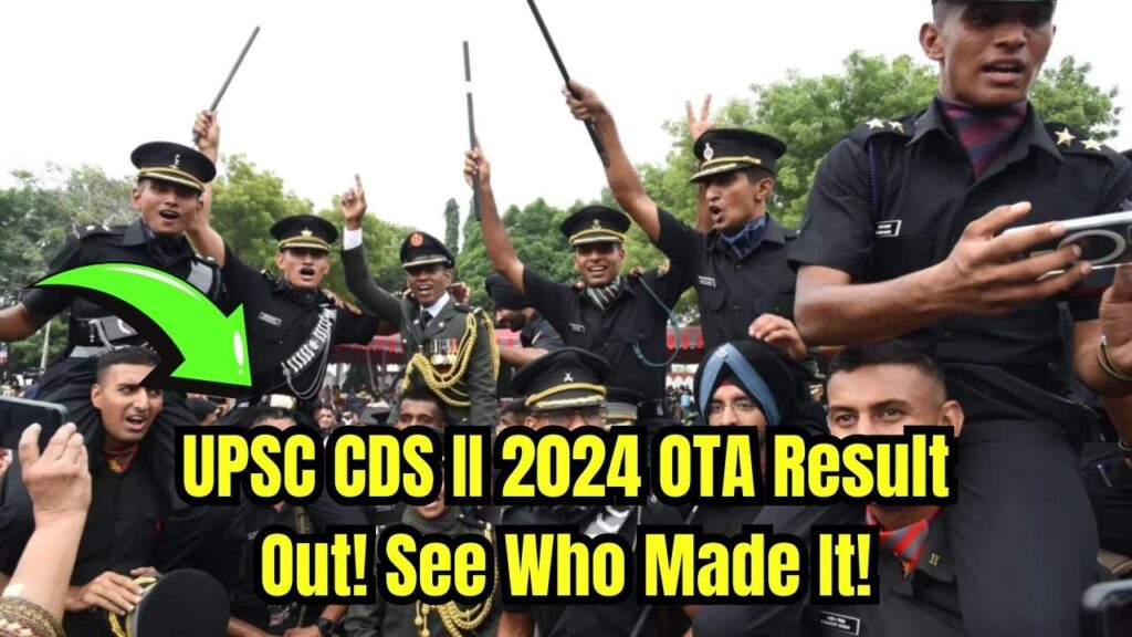 UPSC CDS II 2024 OTA Final Result Out Now – See Who Made It and How You Can Be Next! 1 UPSC CDS II 2024 OTA Final Result Out Now – See Who Made It and How You Can Be Next!