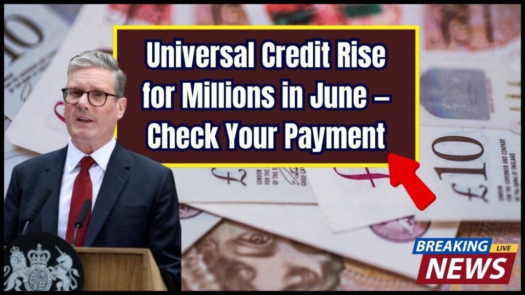 Universal Credit Set to Rise for Millions in June — Check If Your Payment Is Increasing 1 Universal Credit Set to Rise for Millions in June — Check If Your Payment Is Increasing