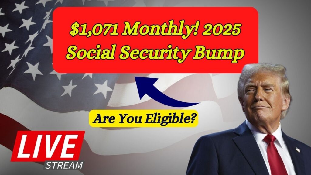 Up to $1,071 Monthly? Social Security Just Got a Big 2025 Bump—Find Out If You’re Eligible 1 Up to $1,071 Monthly? Social Security Just Got a Big 2025 Bump—Find Out If You’re Eligible