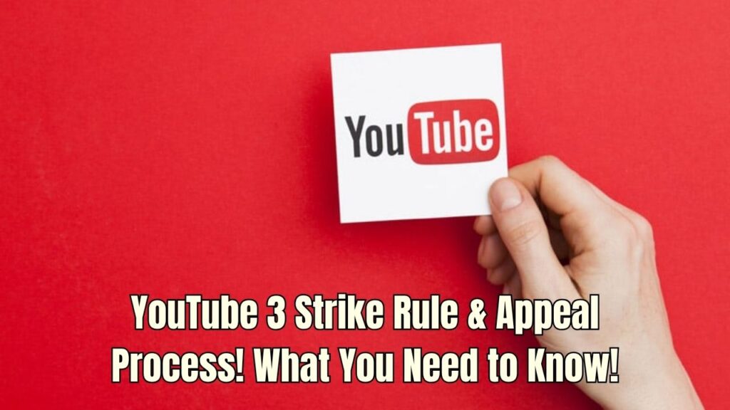 YouTube’s 3 Strike Rule and Appeal Process - Everything You Need to Know! 1 YouTube’s 3 Strike Rule and Appeal Process - Everything You Need to Know!