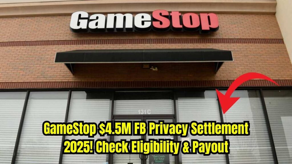 $4.5M GameStop FB Privacy Class Action Settlement In 2025 – Check Amount, Eligibility 1 $4.5M GameStop FB Privacy Class Action Settlement In 2025 – Check Amount, Eligibility