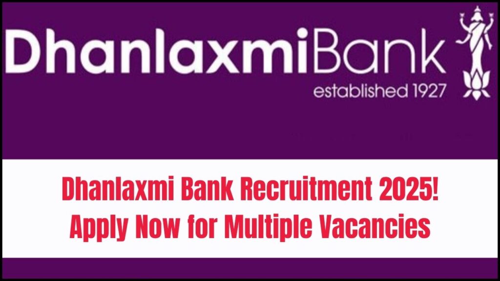 Apply for Dhanlaxmi Bank Recruitment 2025: Multiple Vacancies Available 1 Apply for Dhanlaxmi Bank Recruitment 2025: Multiple Vacancies Available