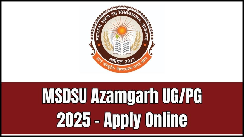 Apply for MSDSU Azamgarh UG/PG Courses 2025 – Online Form Available 1 Apply for MSDSU Azamgarh UG/PG Courses 2025 – Online Form Available