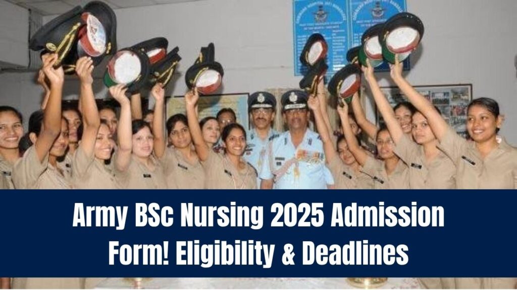 Army BSc Nursing 2025 Admission Form Out – Know Eligibility & Deadlines 1 Army BSc Nursing 2025 Admission Form Out – Know Eligibility & Deadlines