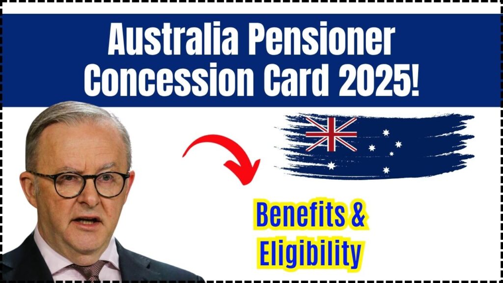 Australia Pensioner Concession Card 2025: Check Benefits, Eligibility 1 Australia Pensioner Concession Card 2025: Check Benefits, Eligibility