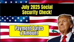 Average Social Security Check in July 2025 – Check Next Payment Dates & Amount