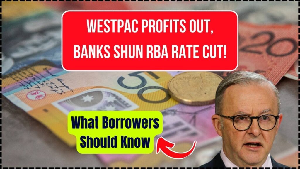 Banks Pass on RBA Rate Cut as Westpac’s Daily Profits Revealed — Check What It Means for Borrowers 1 Banks Pass on RBA Rate Cut as Westpac’s Daily Profits Revealed — Check What It Means for Borrowers