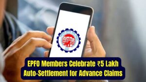 Big Win for EPFO Members as Auto-Settlement Limit Jumps to ₹5 Lakh for Advance Claims