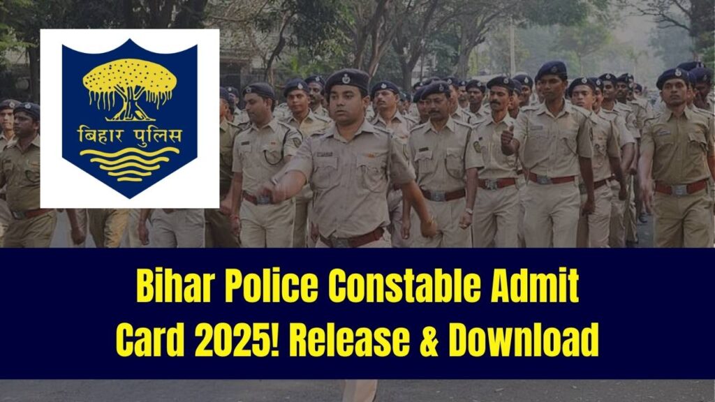 Bihar Police Constable Admit Card 2025: Release Dates and How to Download 1 Bihar Police Constable Admit Card 2025: Release Dates and How to Download