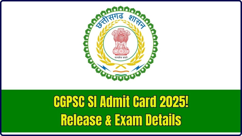 CGPSC Police SI Admit Card 2025: Release Date and Examination Details 1 CGPSC Police SI Admit Card 2025: Release Date and Examination Details