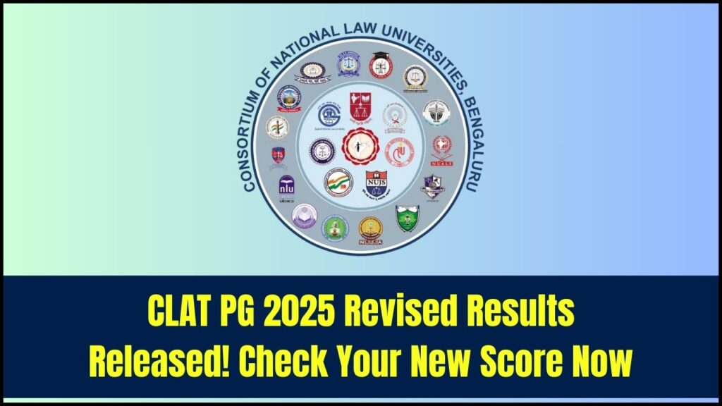 CLAT PG 2025 Revised Results Out After Court Order — Check Your New Scorecard Instantly 1 CLAT PG 2025 Revised Results Out After Court Order — Check Your New Scorecard Instantly