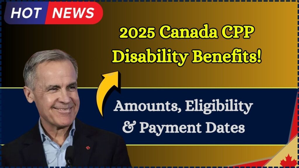 Canada $301 – $598 – $1,673 CPP Disability Benefit in 2025: Check Payment Date, Eligibility 1 Canada $301 – $598 – $1,673 CPP Disability Benefit in 2025: Check Payment Date, Eligibility