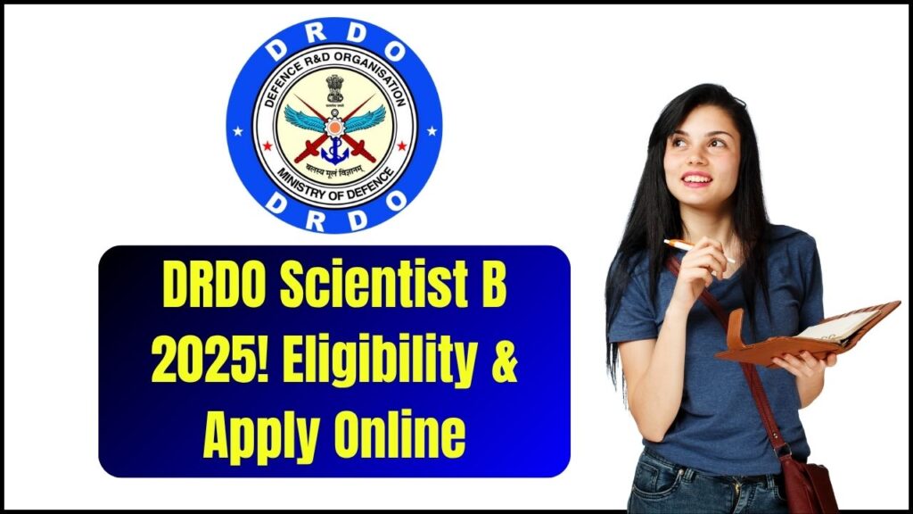 DRDO Scientist B Online Application 2025 – Check Eligibility and Apply 1 DRDO Scientist B Online Application 2025 – Check Eligibility and Apply