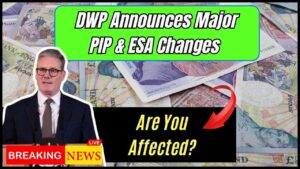 DWP Just Announced Major Changes to PIP and ESA – Will You Be Affected?