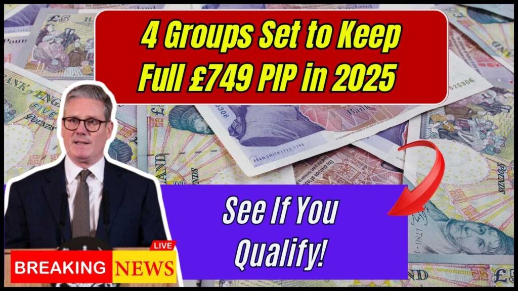 DWP Reveals Four Groups Likely to Keep the Full £749 PIP in 2025: Check If You Can Qualify! 1 DWP Reveals Four Groups Likely to Keep the Full £749 PIP in 2025: Check If You Can Qualify!