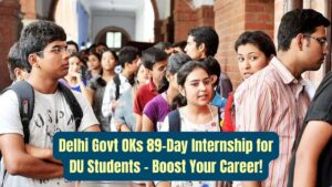 Delhi Govt Approves 89-Day Internship for DU Students — See How It Could Change Your Career
