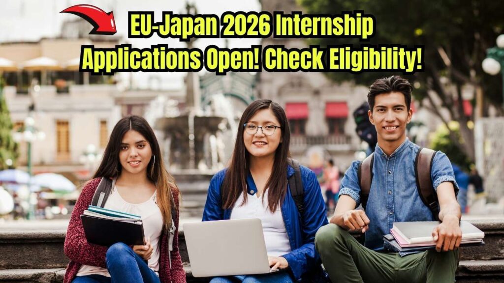 EU-Japan Internship Now Accepting Applications For 2026 — Check Process and Eligibility Criteria! 1 EU-Japan Internship Now Accepting Applications For 2026 — Check Process and Eligibility Criteria!