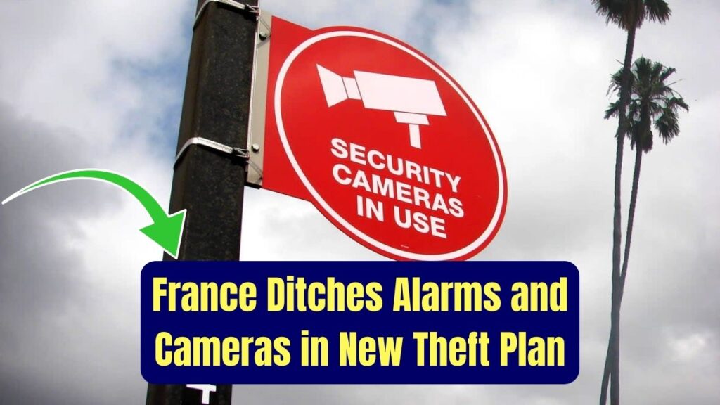 No Alarms, No Cameras—France’s Bold New Theft Prevention Plan Is Turning Heads 1 No Alarms, No Cameras—France’s Bold New Theft Prevention Plan Is Turning Heads