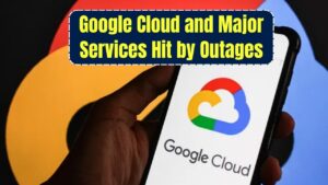 Google Cloud and Other Major Internet Services Experience Temporary Outages