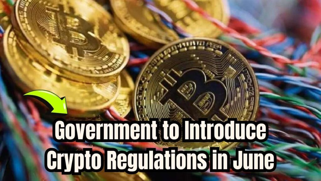 Government Plans to Introduce Clear Cryptocurrency Regulations — Check What’s Coming in June 1 Government Plans to Introduce Clear Cryptocurrency Regulations — Check What’s Coming in June