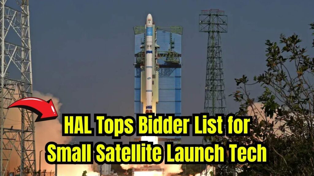 HAL Emerges as Top Bidder to Acquire Small Satellite Launch Vehicle Tech for Commercial Use 1 HAL Emerges as Top Bidder to Acquire Small Satellite Launch Vehicle Tech for Commercial Use