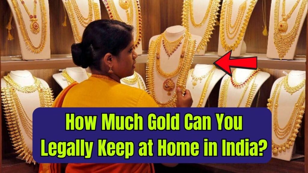How Much Gold Can You Legally Keep at Home in India? Here’s What the Law Says 1 How Much Gold Can You Legally Keep at Home in India? Here’s What the Law Says