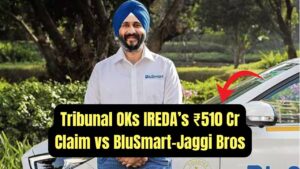 IREDA Gets Tribunal Nod to Recover ₹510 Crore from Firm Linked to BluSmart and Jaggi Brothers