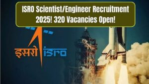 ISRO Scientist/Engineer Recruitment 2025: Apply Online for 320 Vacancies