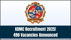 KDMC Recruitment 2025: 490 Vacancies Announced