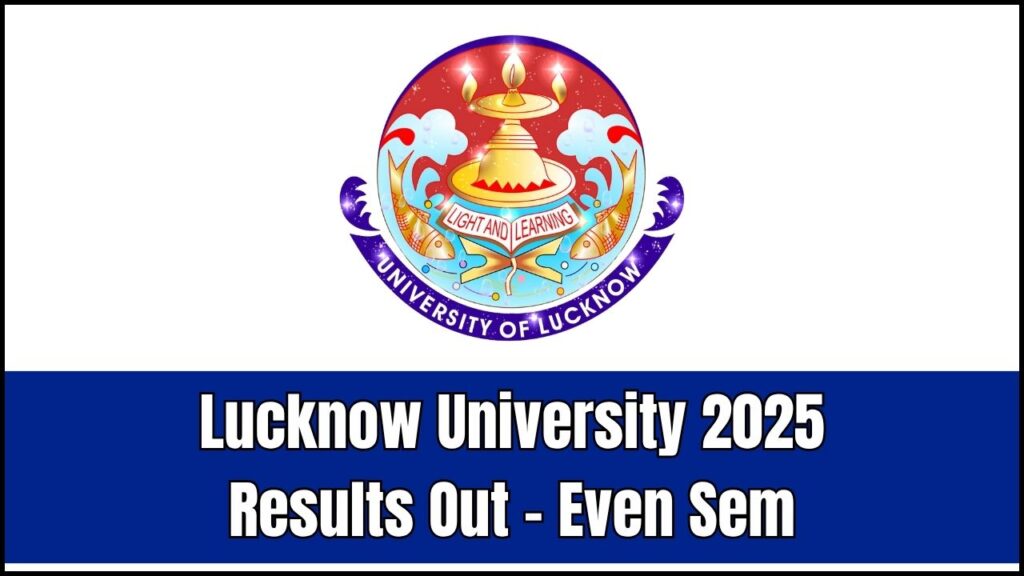 Lucknow University Even Semester Result 2025 OUT – Check Yours Now! 1 Lucknow University Even Semester Result 2025 OUT – Check Yours Now!
