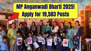 MP Anganwadi Bharti 2025: Apply Online for 19,503 Worker & Assistant Posts
