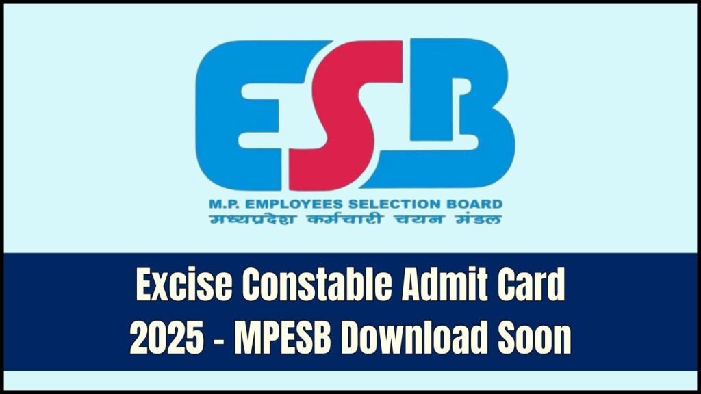MPESB Excise Constable Admit Card 2025 — Download Starts Mid-June! 1 MPESB Excise Constable Admit Card 2025 — Download Starts Mid-June!
