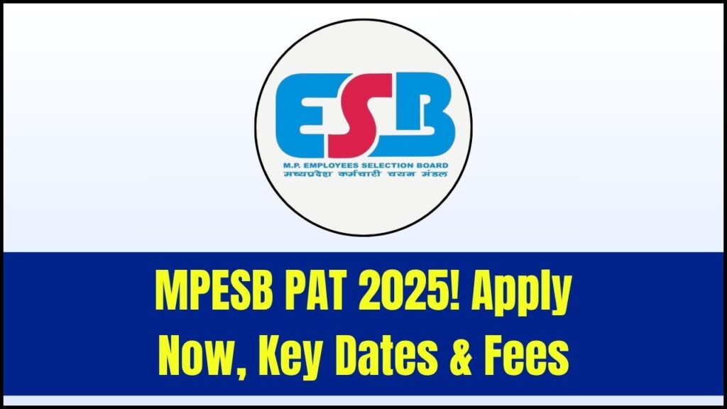 MPESB PAT Online Form 2025: Application Process Begins, Check Important Dates and Fees 1 MPESB PAT Online Form 2025: Application Process Begins, Check Important Dates and Fees