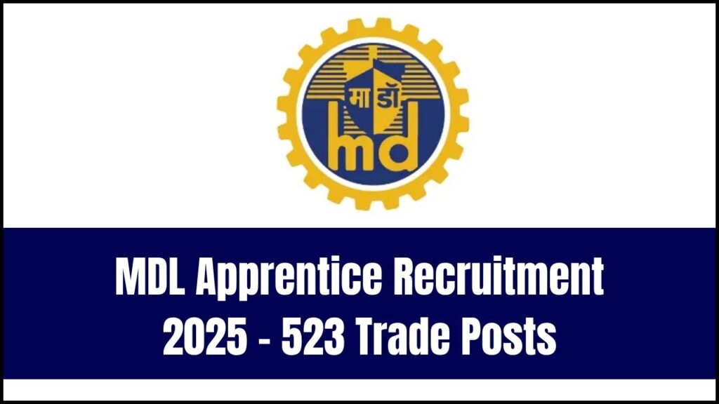 Mazagon Dock Shipbuilders (MDL) Apprentice Bharti 2025: 523 Trade Apprentice Posts Announced 1 Mazagon Dock Shipbuilders (MDL) Apprentice Bharti 2025: 523 Trade Apprentice Posts Announced