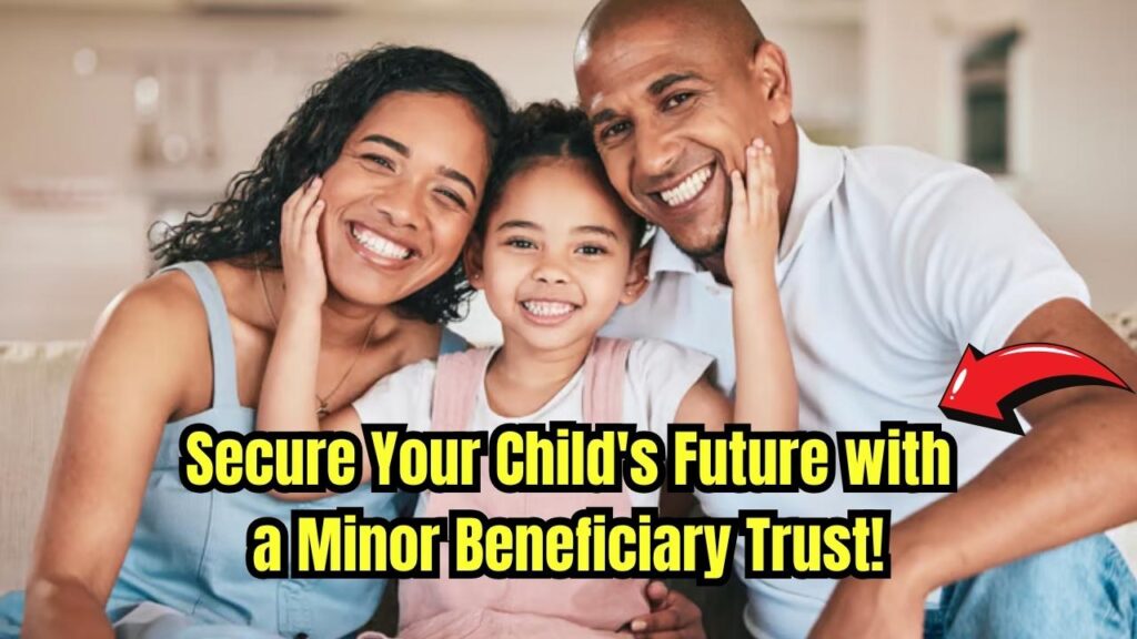 Minor Beneficiary Trust Can Secure Your Child’s Future – Check How This Smart Estate Plan Works 1 Minor Beneficiary Trust Can Secure Your Child’s Future – Check How This Smart Estate Plan Works