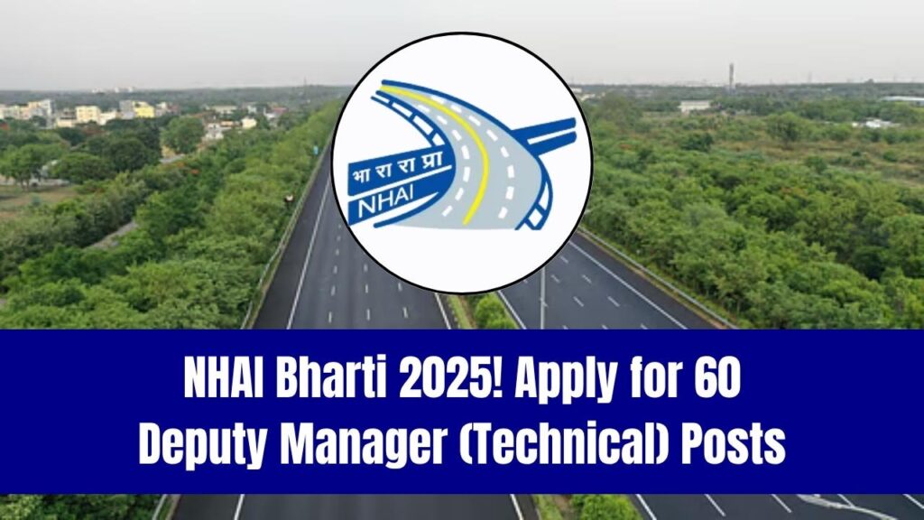 NHAI Bharti 2025: Apply Online for 60 Deputy Manager (Technical) Posts 1 NHAI Bharti 2025: Apply Online for 60 Deputy Manager (Technical) Posts