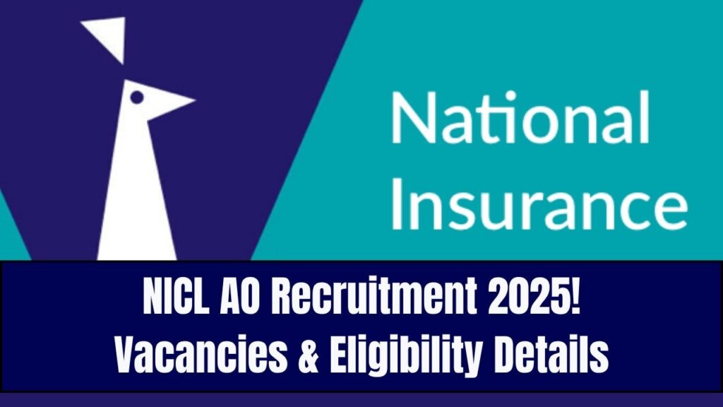 NICL AO Recruitment 2025 Notification Out — Check Post-Wise Vacancies and Who Can Apply Now 1 NICL AO Recruitment 2025 Notification Out — Check Post-Wise Vacancies and Who Can Apply Now