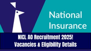 NICL AO Recruitment 2025 Notification Out — Check Post-Wise Vacancies and Who Can Apply Now