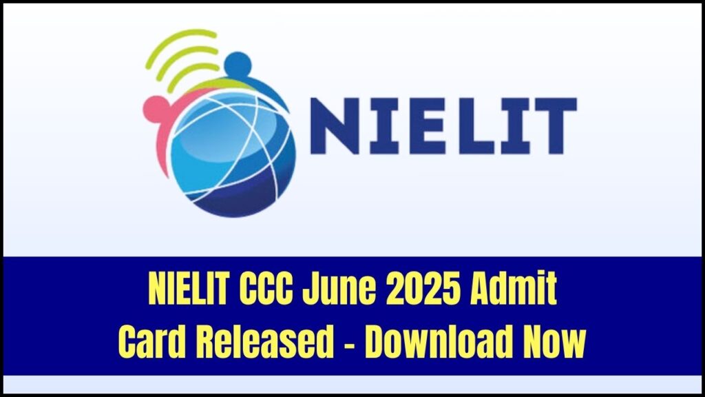 NIELIT CCC June 2025 Admit Card Out – Here’s How to Download 1 NIELIT CCC June 2025 Admit Card Out – Here’s How to Download