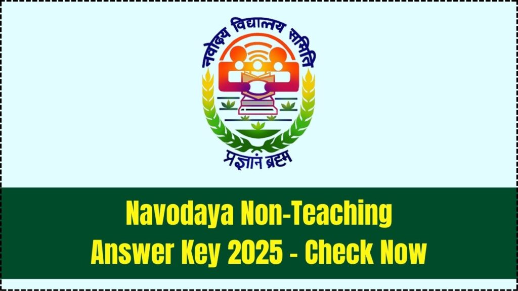 Navodaya Vidyalaya Samiti Non-Teaching Answer Key 2025 – Check Your Answers Now 1 Navodaya Vidyalaya Samiti Non-Teaching Answer Key 2025 – Check Your Answers Now