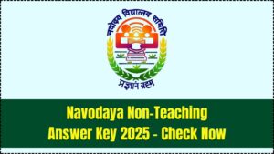 Navodaya Vidyalaya Samiti Non-Teaching Answer Key 2025 – Check Your Answers Now