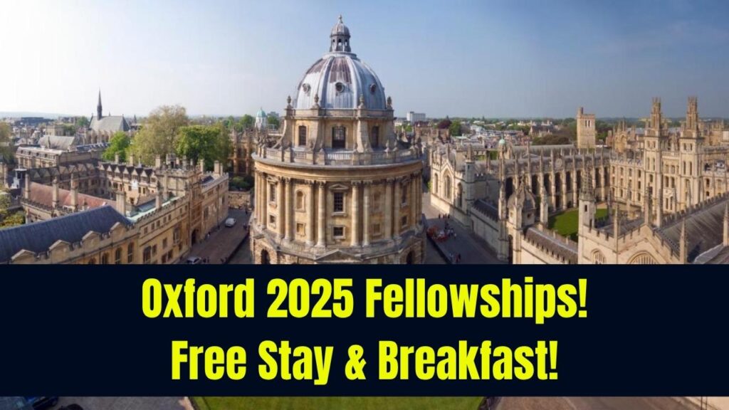 Oxford University Opens 2025 Fellowship Applications – Free Accommodation and Breakfast Included 1 Oxford University Opens 2025 Fellowship Applications – Free Accommodation and Breakfast Included