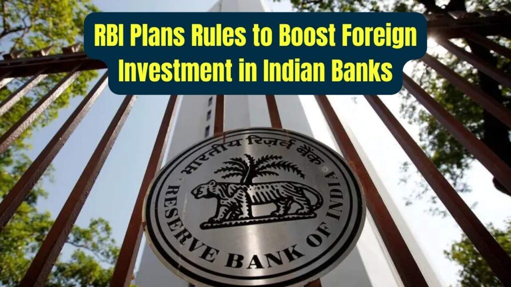 RBI Plans New Rules to Let Foreign Investors Buy More in Indian Banks – Check What May Change Soon 1 RBI Plans New Rules to Let Foreign Investors Buy More in Indian Banks – Check What May Change Soon