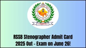 RSSB Stenographer Skill Test Admit Card 2025 OUT – Exam on 26 June!